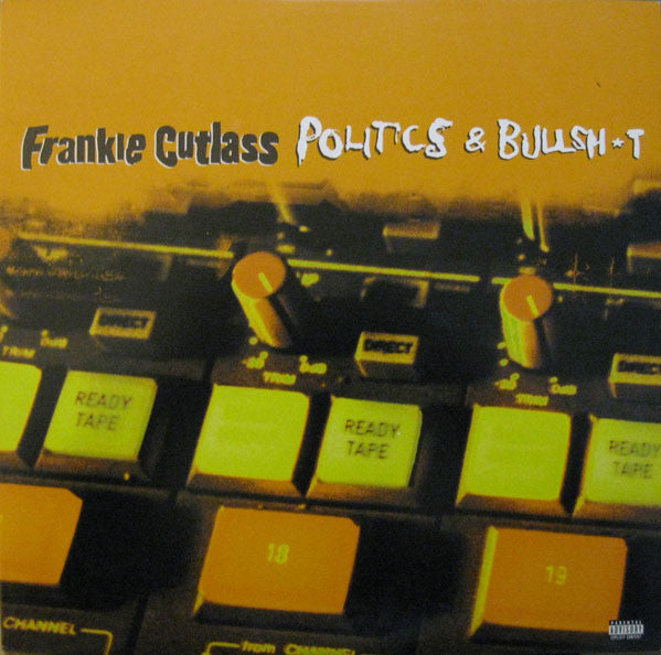 Frankie Cutlass - Politics & Bullsh*t (LP) (Very Good Plus (VG+))