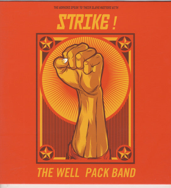 The Well Pack Band - The Workers Speak To Their Slave Masters With Strike (LP) (Mint (M))