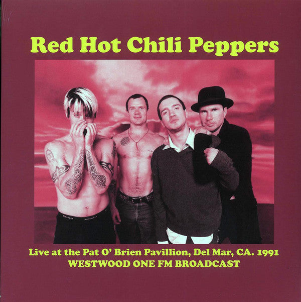 Red Hot Chili Peppers - Live At The Pat O'Brien Pavillion, Del Mar, CA 1991 Westwood One FM Broadcast (LP) (Very Good Plus (VG+))