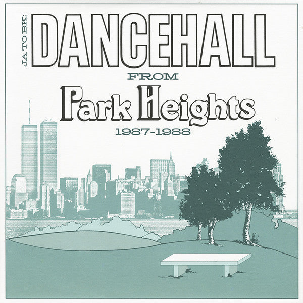 Various - JA to BK: Dancehall From Park Heights 1987-1988 (LP) (Mint (M))