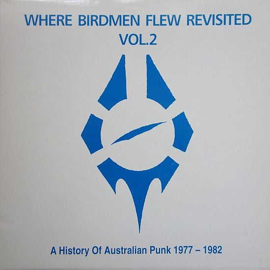 Various - Where Birdmen Flew Revisited Vol.2: A History Of Australian Punk 1977 - 1982 (LP) (Very Good Plus (VG+))