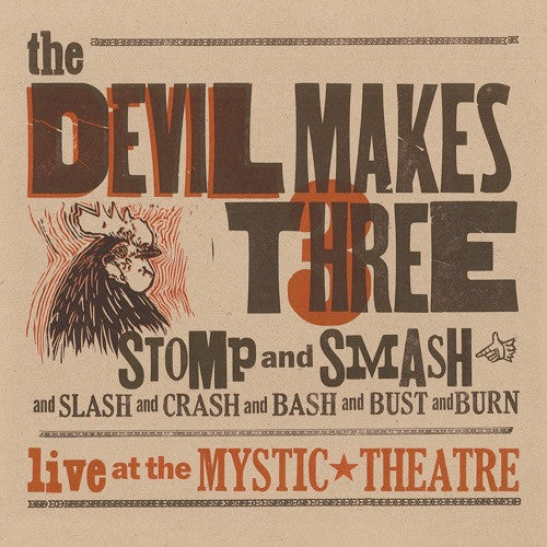 The Devil Makes Three - Stomp And Smash: Live At The Mystic Theatre (LP) (Mint (M))