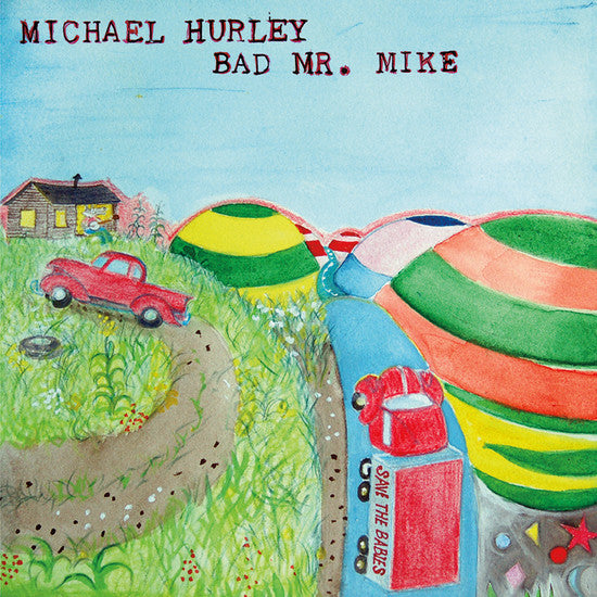 Michael Hurley - Bad Mr. Mike (LP) (Mint (M))