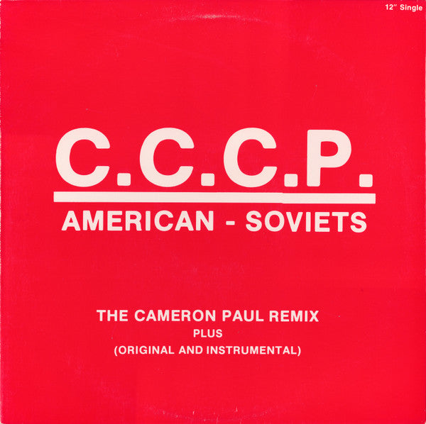 C.C.C.P. - American - Soviets (The Cameron Paul Remix) (12") (Very Good Plus (VG+))