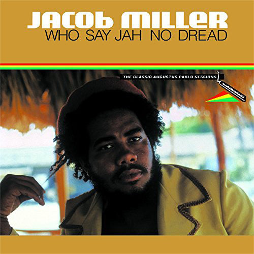 Jacob Miller - Who Say Jah No Dread (The Classic Augustus Pablo Sessions 1974-75)  (LP) (Mint (M))
