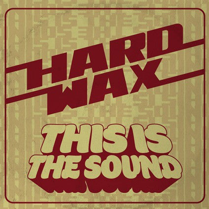 Hard Wax - This Is The Sound (LP) (Mint (M))