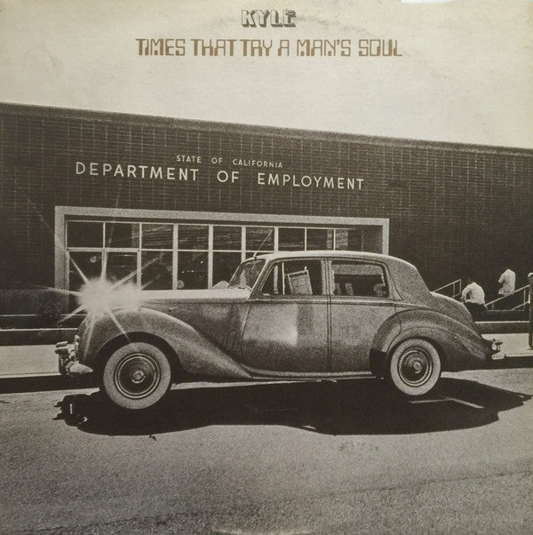Kyle  - Times That Try A Man's Soul (LP) (Mint (M))