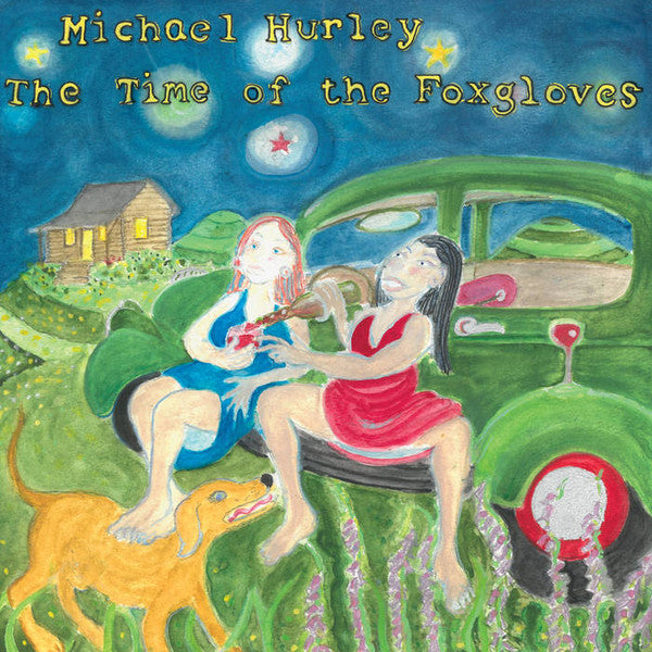 Michael Hurley - The Time Of The Foxgloves (LP) (Mint (M))