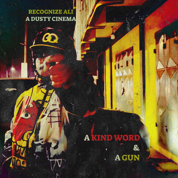 Recognize Ali, A Dusty Cinema - A Kind Word & A Gun (LP) (Mint (M))