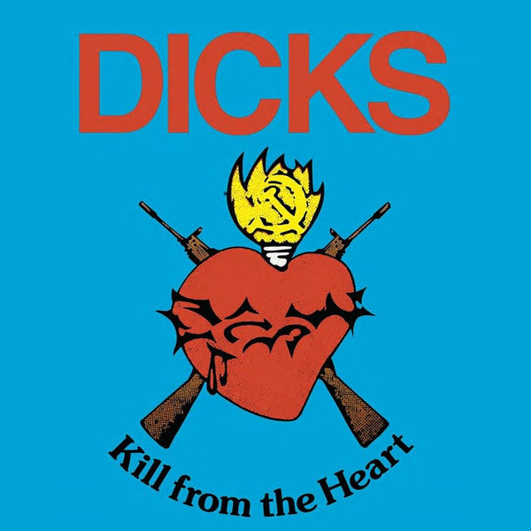 Dicks - Kill From The Heart (LP) (Mint (M))