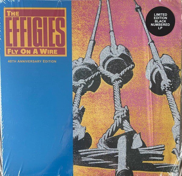 The Effigies - Fly On A Wire 40th Anniversary Edition (LP) (Mint (M))
