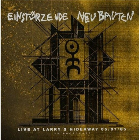Einstürzende Neubauten - Live At Larry's Hideaway 05/07/85 (FM Broadcast) (LP) (Mint (M))